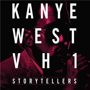 Kanye West - VH1 Storytellers FLAC