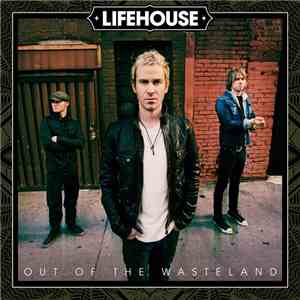 Lifehouse - Out Of The Wasteland FLAC