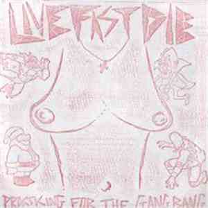 Live Fast Die - Practicing For The Gang Bang FLAC