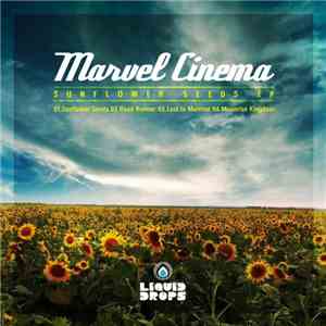 Marvel Cinema - Sunflower Seeds EP FLAC