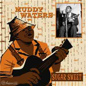 Muddy Waters - Sugar Sweet FLAC