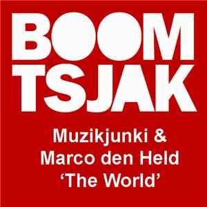 Muzikjunki & Marco den Held - The World FLAC