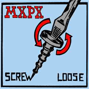 MXPX - Screw Loose FLAC