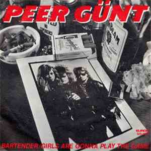 Peer Günt - Bartender/Girls Are Gonna Play The Game FLAC