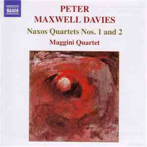 Peter Maxwell Davies, Maggini Quartet - Naxos Quartets Nos. 1 And 2 FLAC