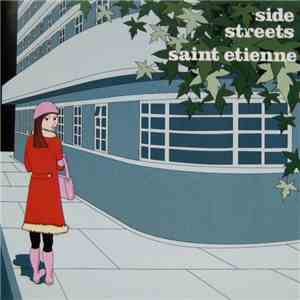 Saint Etienne - Side Streets FLAC
