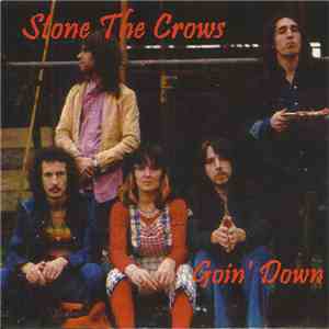 Stone The Crows - Goin' Down FLAC