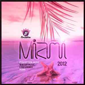Various - Perception Miami 2012 Part 2 FLAC