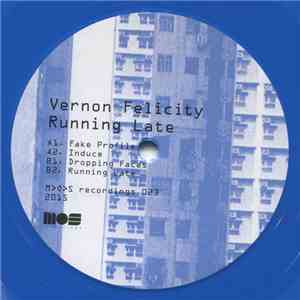 Vernon Felicity - Running Late FLAC