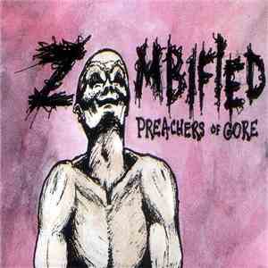 Zombified Preachers Of Gore - Zombified Preachers Of Gore FLAC