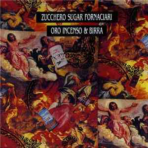 Zucchero Sugar Fornaciari - Oro Incenso & Birra FLAC