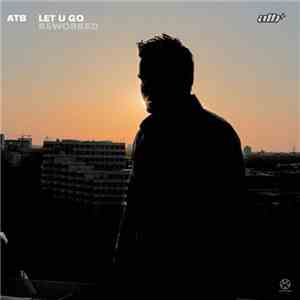 ATB - Let U Go (Reworked) FLAC