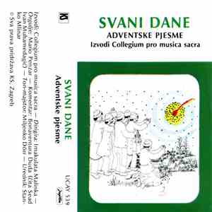Collegium Pro Musica Sacra - Svani Dane † Adventske Pjesme Izvodi Collegium Pro Musica Sacra FLAC