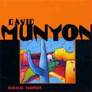 David Munyon - Acrylic Teepees FLAC
