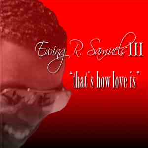 Ewing R. Samuels III - That's How Love Is (CD Maxi Single) FLAC