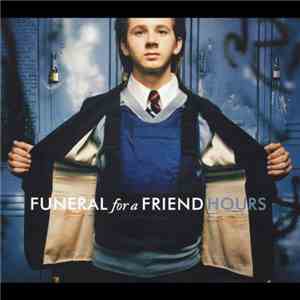 Funeral For A Friend - Hours FLAC