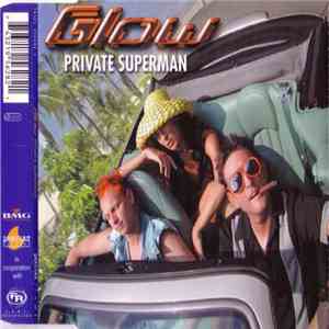 Glow  - Private Superman FLAC