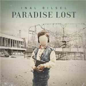 Inal Bilsel - Paradise Lost FLAC