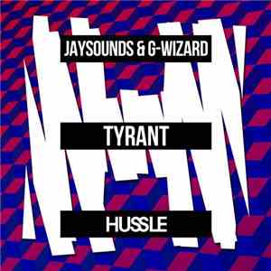 Jaysounds & G-Wizard - Tyrant FLAC