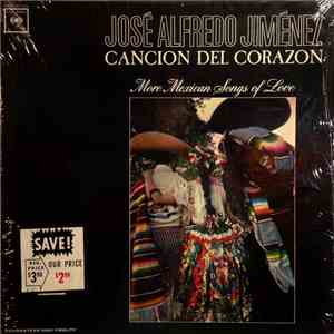 José Alfredo Jiménez - Cancion Del Corazon FLAC