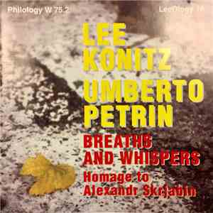 Lee Konitz, Umberto Petrin - Breaths And Whispers (Homage To Alexandr Skrjabin) FLAC