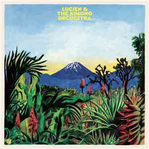 Lucien & The Kimono Orchestra - Lucien & The Kimono Orchestra FLAC