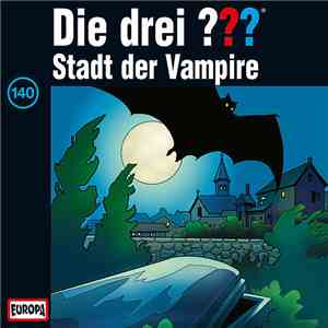 Marco Sonnleitner - Die Drei ??? 140 - Stadt Der Vampire FLAC
