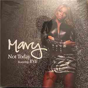Mary J. Blige - Not Today FLAC