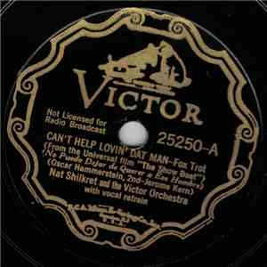 Nat Shilkret And The Victor Orchestra - Can't Help Lovin' Dat Man / Why Do I Love You FLAC