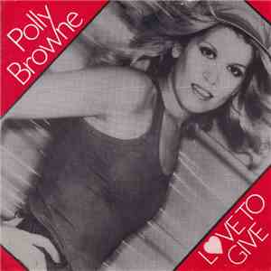 Polly Browne - Love To Give FLAC