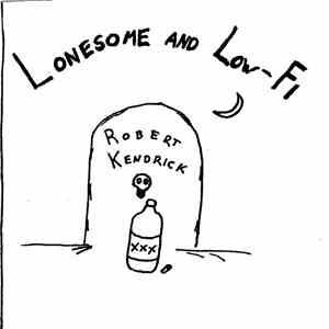 Robert Kendrick  - Lonesome And Low-Fi FLAC