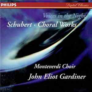 Schubert, Monteverdi Choir, John Eliot Gardiner - Voices In The Night (Choral Works) FLAC