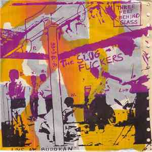 Slugfuckers - Three Feet Behind Glass / Live At Budokan FLAC