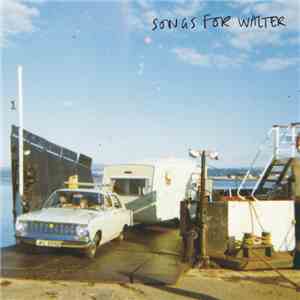 Songs For Walter - Songs For Walter FLAC