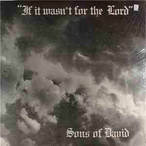 Sons Of David  - If It Wasn't For The Lord FLAC