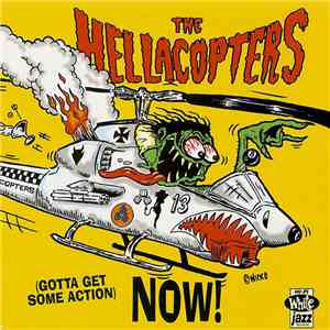 The Hellacopters - (Gotta Get Some Action) Now! FLAC