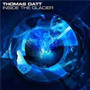 Thomas Datt - Inside The Glacier FLAC
