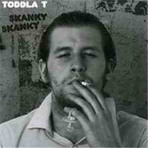 Toddla T - Skanky Skanky FLAC