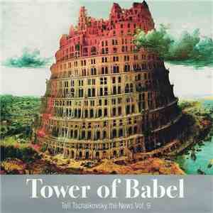 Various - Tower Of Babel: Tell Tschaikovsky The News Volume 9 FLAC