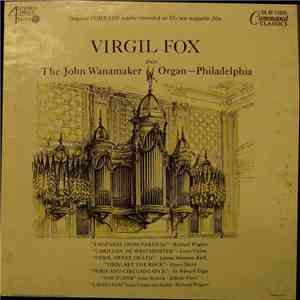 Virgil Fox - Virgil Fox Plays The John Wanamaker Organ Philadelphia FLAC
