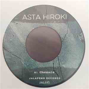 Asta Hiroki - Channels / Vulnerable FLAC