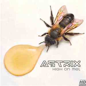Astrix - High On Mel FLAC