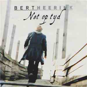 Bert Heerink - Net Op Tijd FLAC