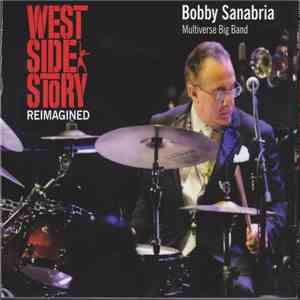 Bobby Sanabria, Multiverse Big Band - West Side Story Reimagined FLAC