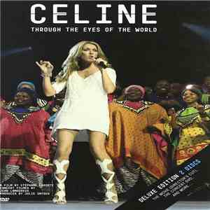 Celine - Through The Eyes Of The World: Go Beyond The Music FLAC