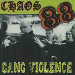 Chaos 88 - Gang Violence FLAC
