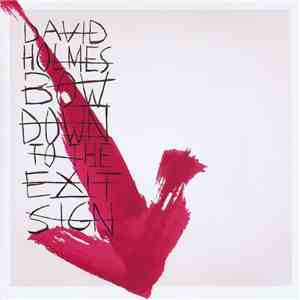 David Holmes - Bow Down To The Exit Sign FLAC