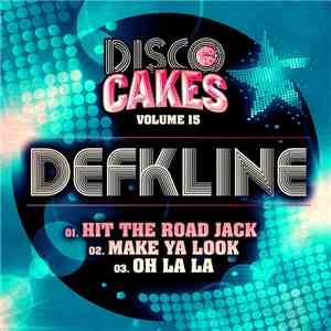 Defkline - Disco Cakes Volume 15 FLAC