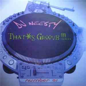 DJ Neesty - That's Groove!!!... FLAC