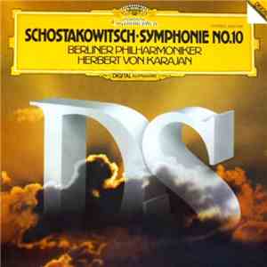 Dmitri Shostakovich, Berliner Philharmoniker, Herbert Von Karajan - Symphony No. 10 In E Minor (Op. 93) FLAC